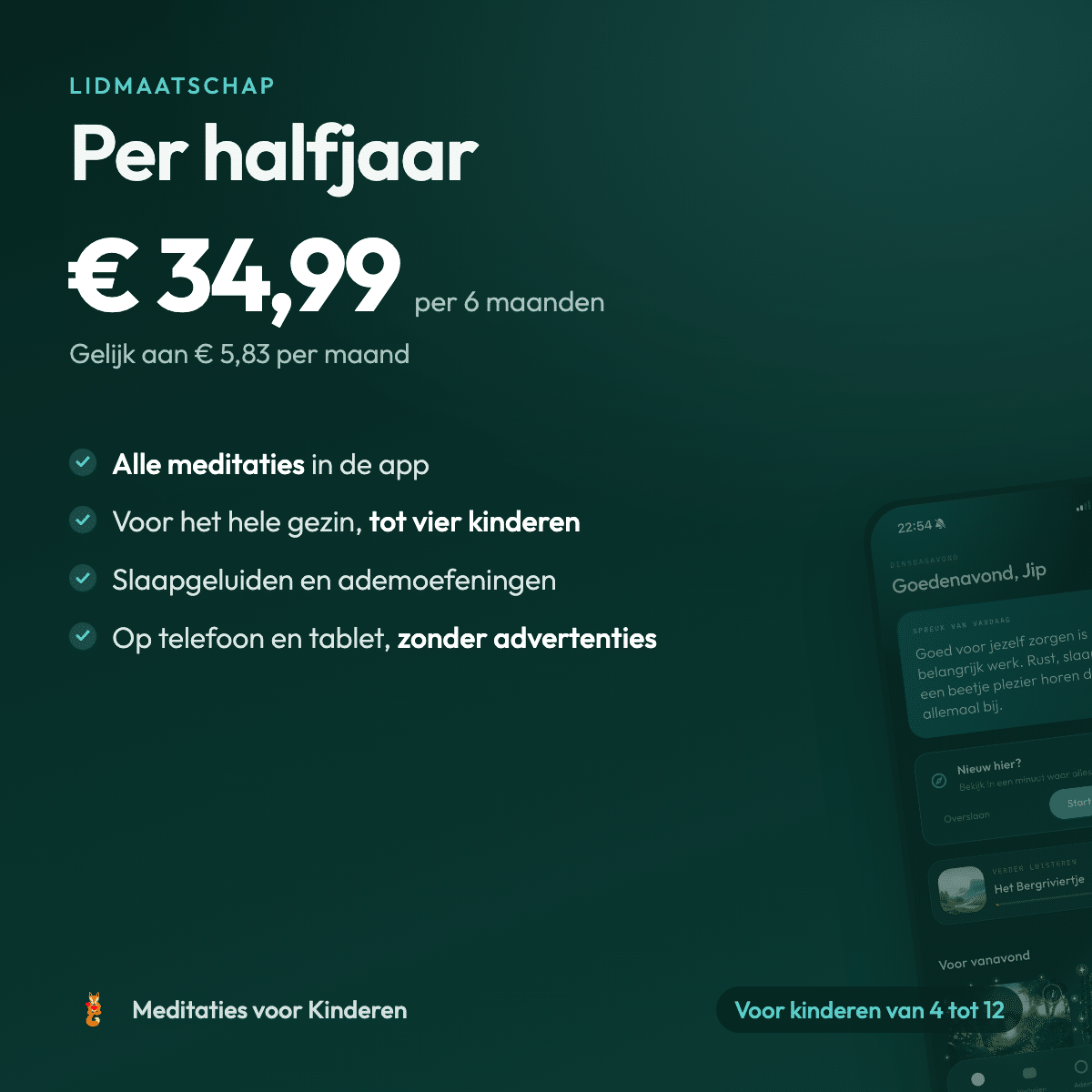 Lidmaatschap per halfjaar, € 34,99, gelijk aan € 5,83 per maand