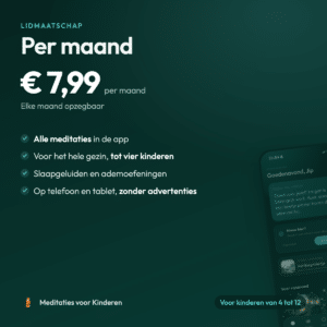 Lidmaatschap per maand, € 7,99, alle meditaties in de app